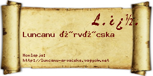 Luncanu Árvácska névjegykártya